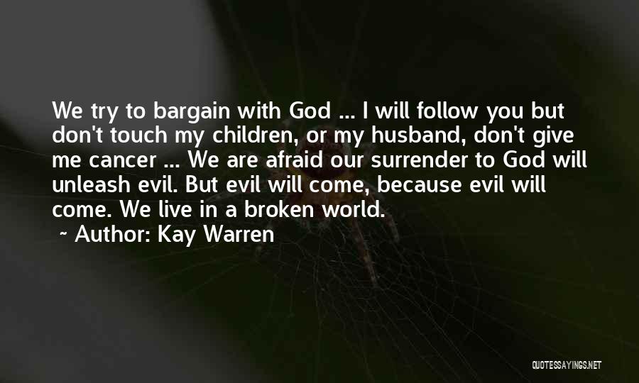 Kay Warren Quotes 1800809