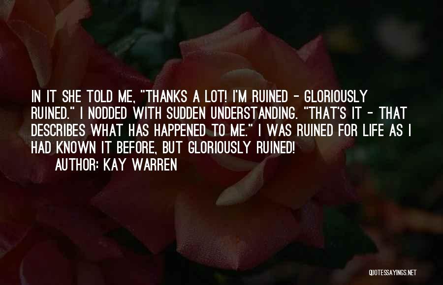 Kay Warren Quotes 2255055