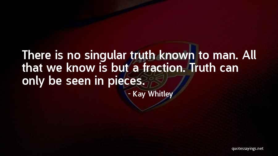 Kay Whitley Quotes 782240