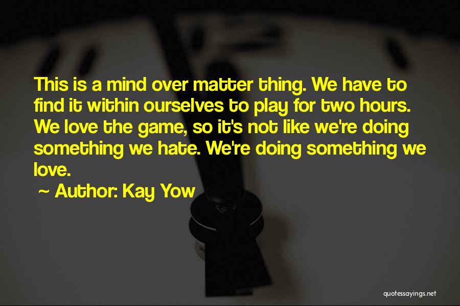 Kay Yow Quotes 959099