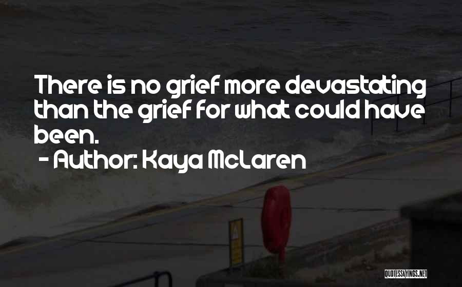 Kaya McLaren Quotes 134290