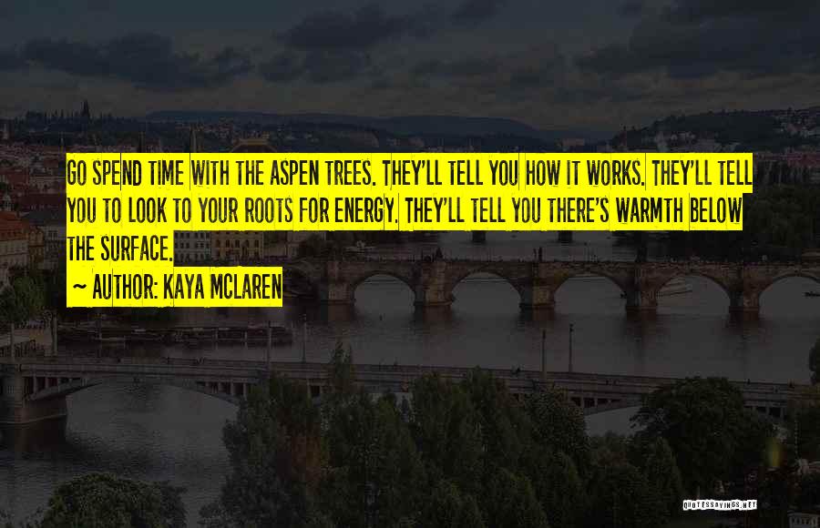 Kaya McLaren Quotes 1956337