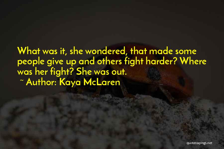 Kaya McLaren Quotes 2121527