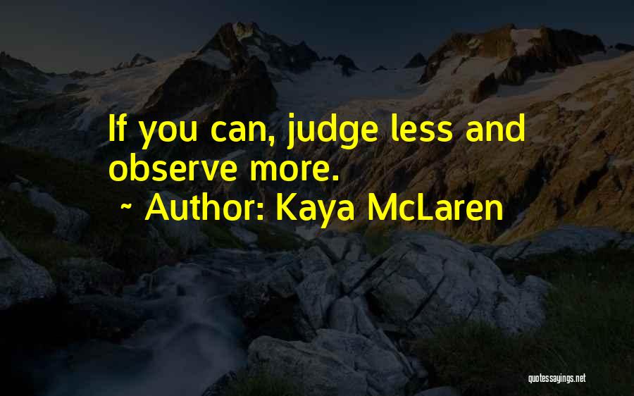 Kaya McLaren Quotes 539445