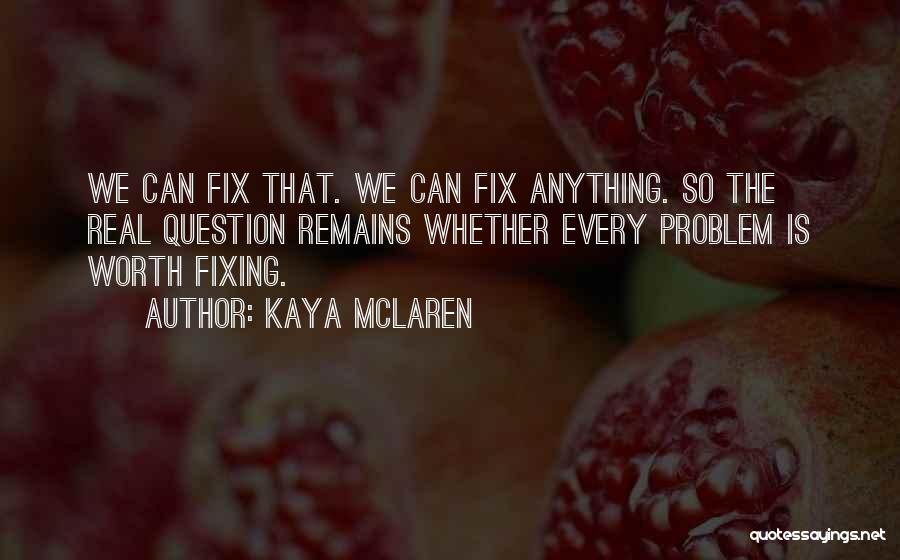 Kaya McLaren Quotes 728266