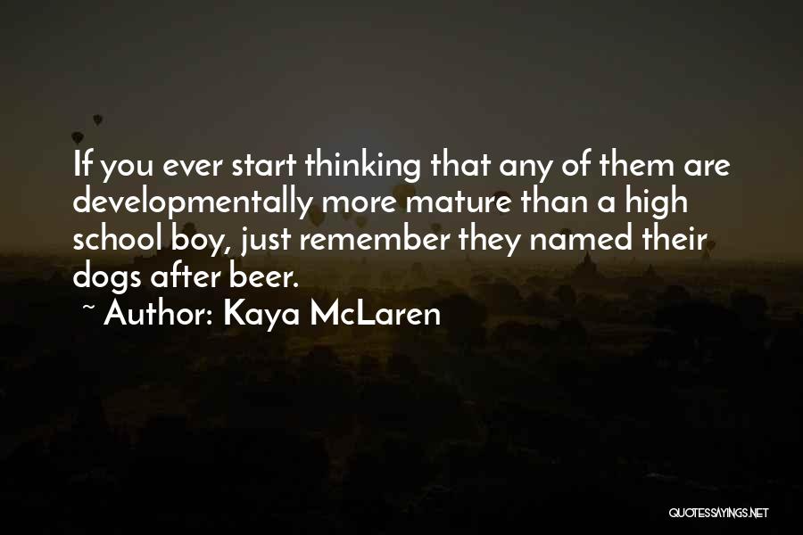 Kaya McLaren Quotes 790488