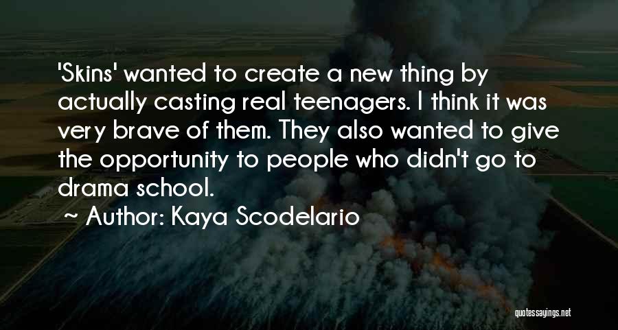 Kaya Scodelario Quotes 1331790