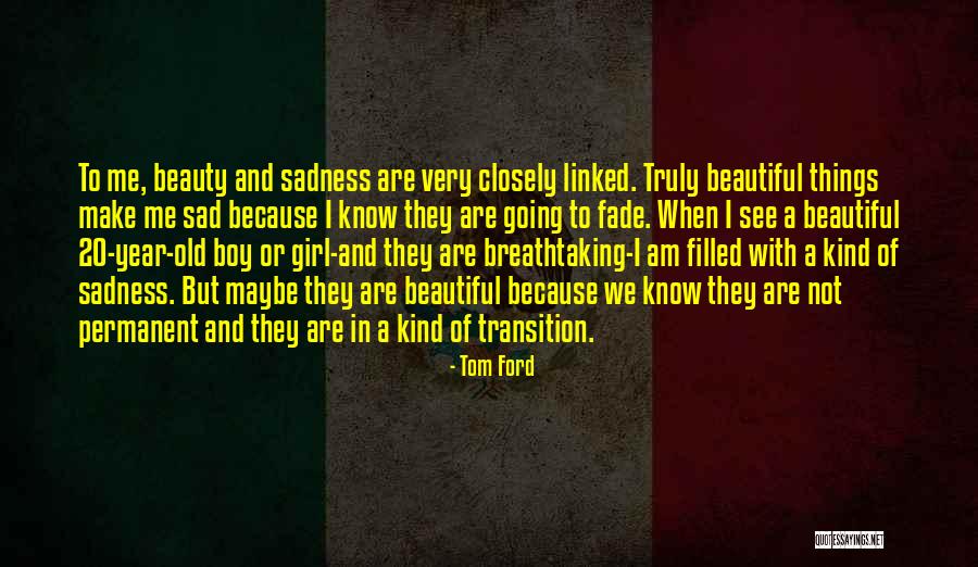 Kayakoy Quotes By Tom Ford Kayakoy Quotes By Tom Ford