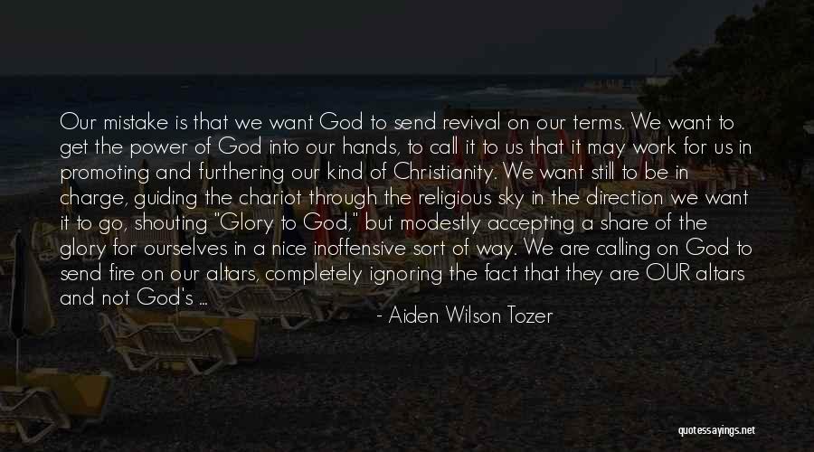 Kayamanan Kasaysayan Quotes By Aiden Wilson Tozer Kayamanan Kasaysayan Quotes By Aiden Wilson Tozer