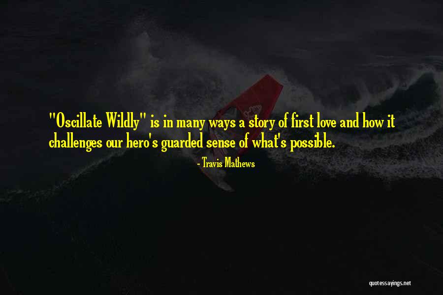 Kayandray Quotes By Travis Mathews Kayandray Quotes By Travis Mathews