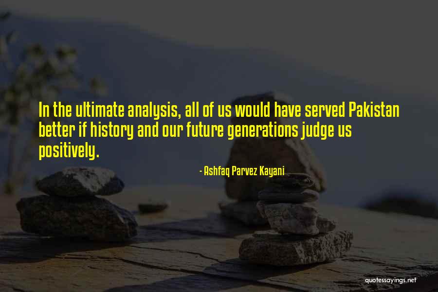 Kayani Quotes By Ashfaq Parvez Kayani Kayani Quotes By Ashfaq Parvez Kayani