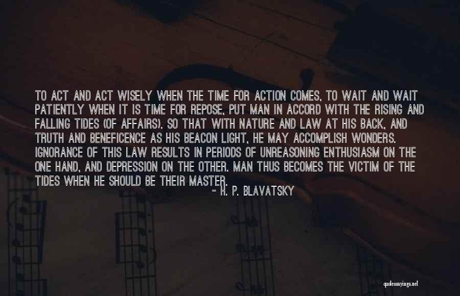Kaybetme Quotes By H. P. Blavatsky