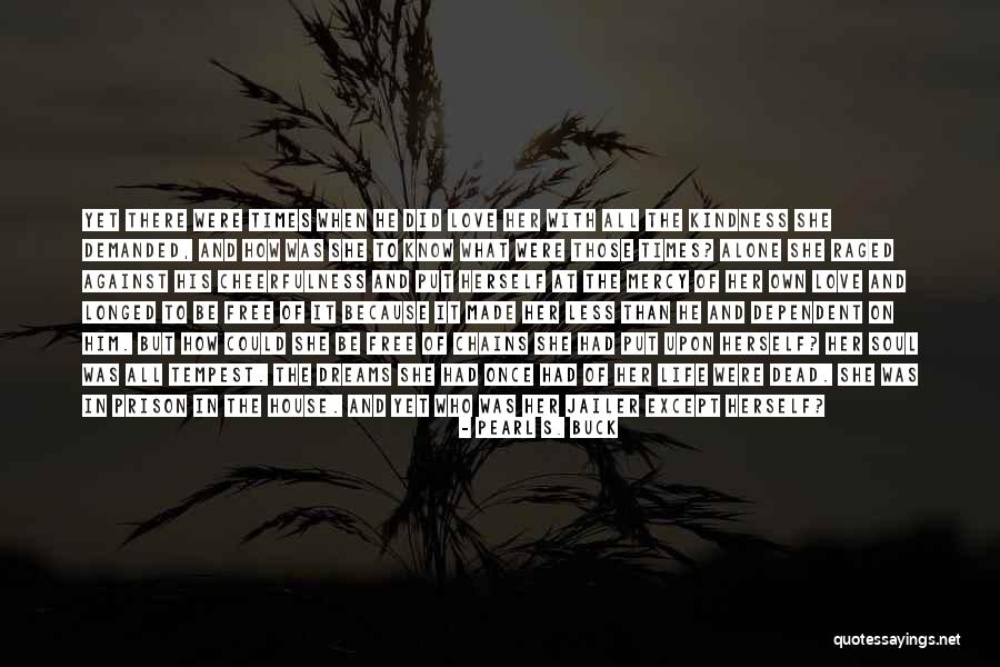 Kaybetme Quotes By Pearl S. Buck
