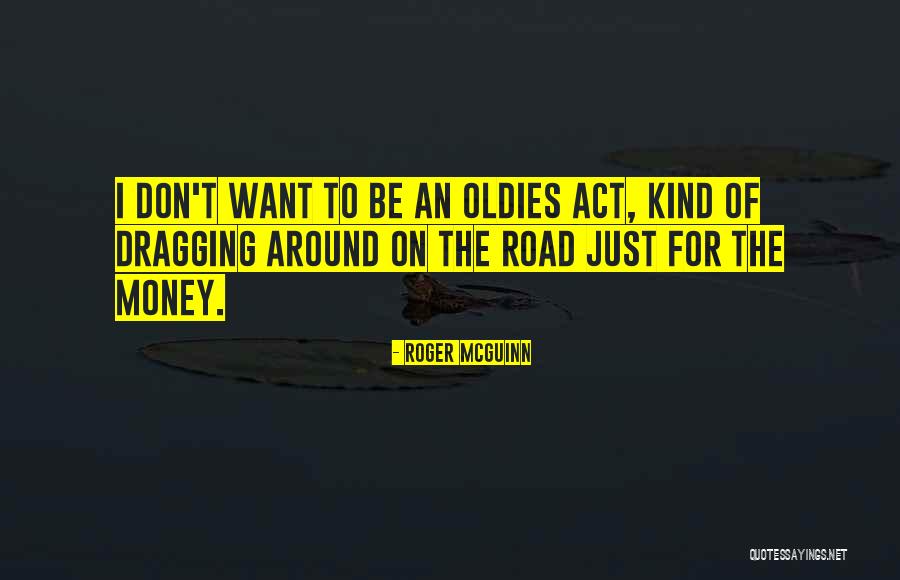 Kaybolmayin Quotes By Roger McGuinn Kaybolmayin Quotes By Roger McGuinn