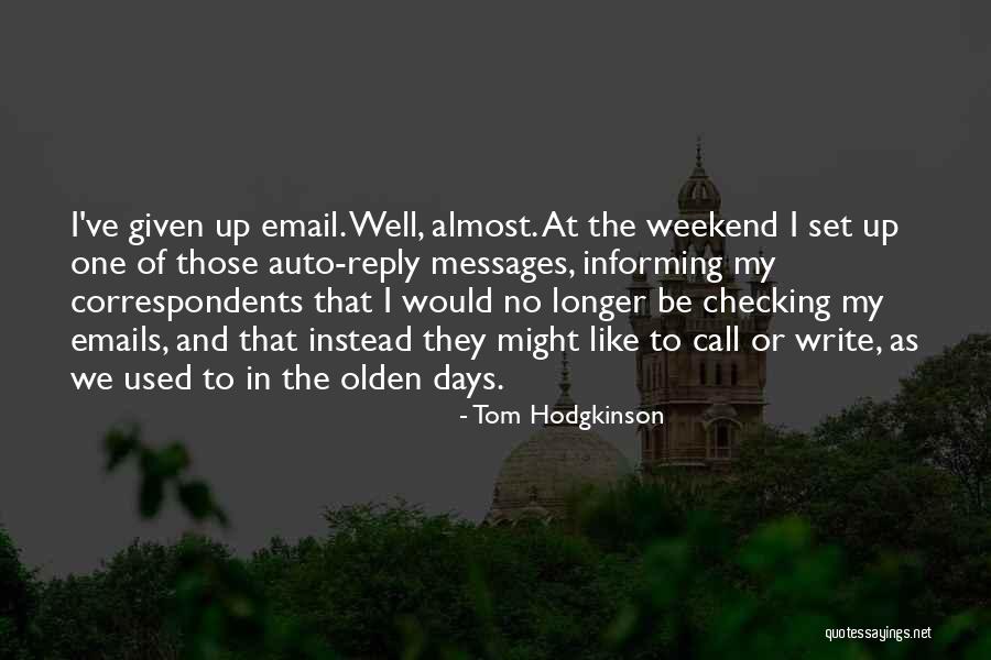 Kaycie Edler Quotes By Tom Hodgkinson Kaycie Edler Quotes By Tom Hodgkinson