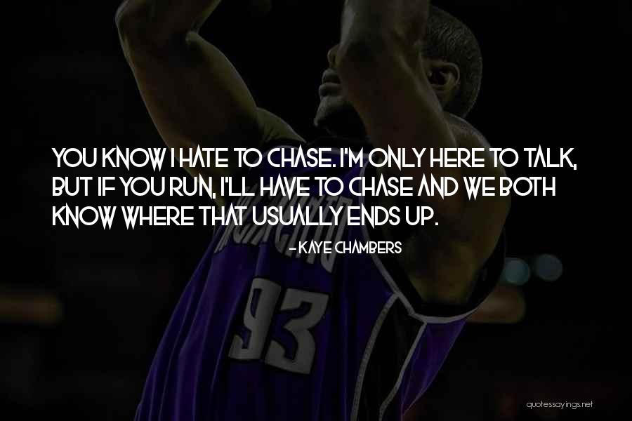 Kaye Chambers Quotes 1632276 Kaye Chambers Quotes 1632276