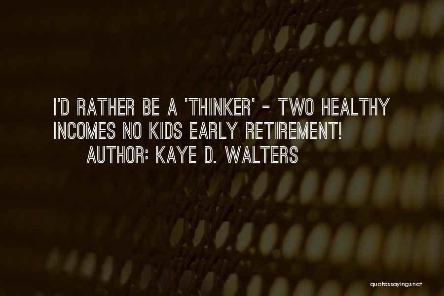 Kaye D. Walters Quotes 966189