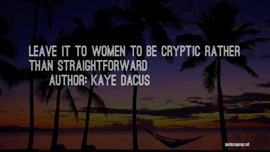 Kaye Dacus Quotes 1941458