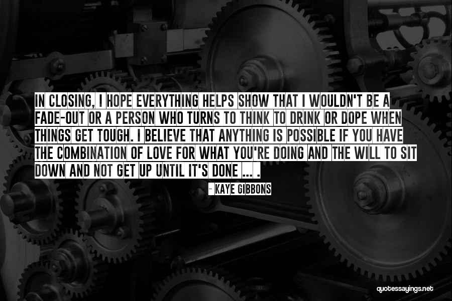 Kaye Gibbons Quotes 1097841 Kaye Gibbons Quotes 1097841