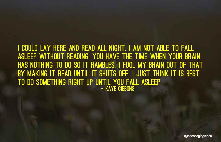 Kaye Gibbons Quotes 1803980 Kaye Gibbons Quotes 1803980