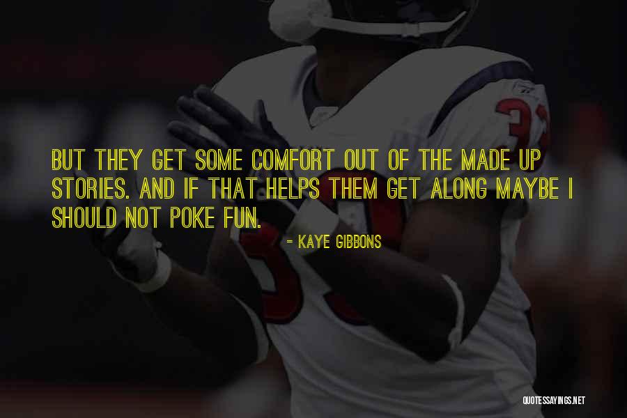 Kaye Gibbons Quotes 2141900 Kaye Gibbons Quotes 2141900