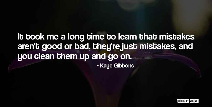 Kaye Gibbons Quotes 462599