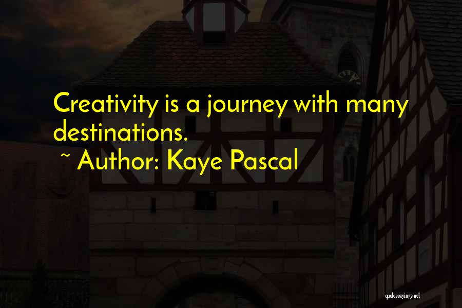 Kaye Pascal Quotes 2129565