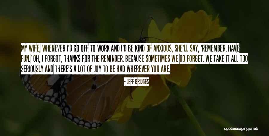 Kayembe Mazembe Quotes By Jeff Bridges Kayembe Mazembe Quotes By Jeff Bridges