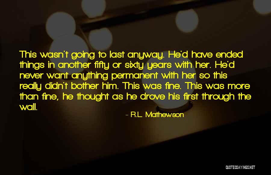 Kayenta Quotes By R.L. Mathewson Kayenta Quotes By R.L. Mathewson