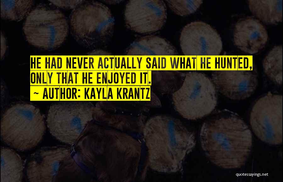 Kayla Krantz Quotes 1383503