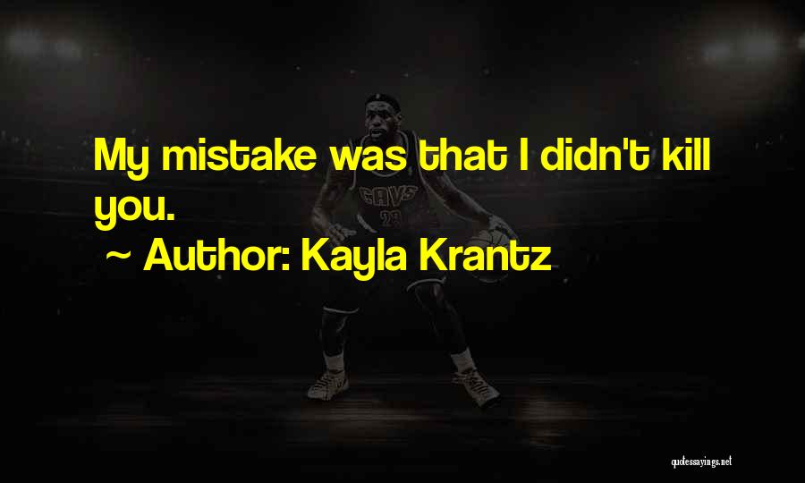 Kayla Krantz Quotes 1979659