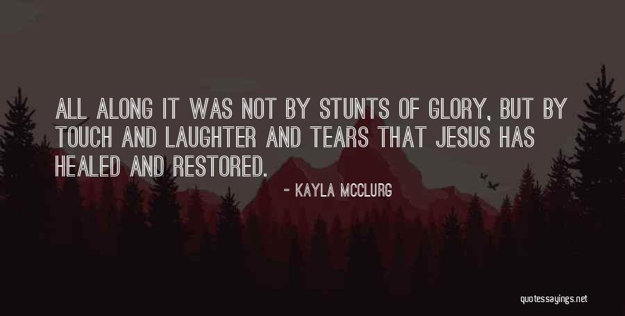 Kayla McClurg Quotes 1828956