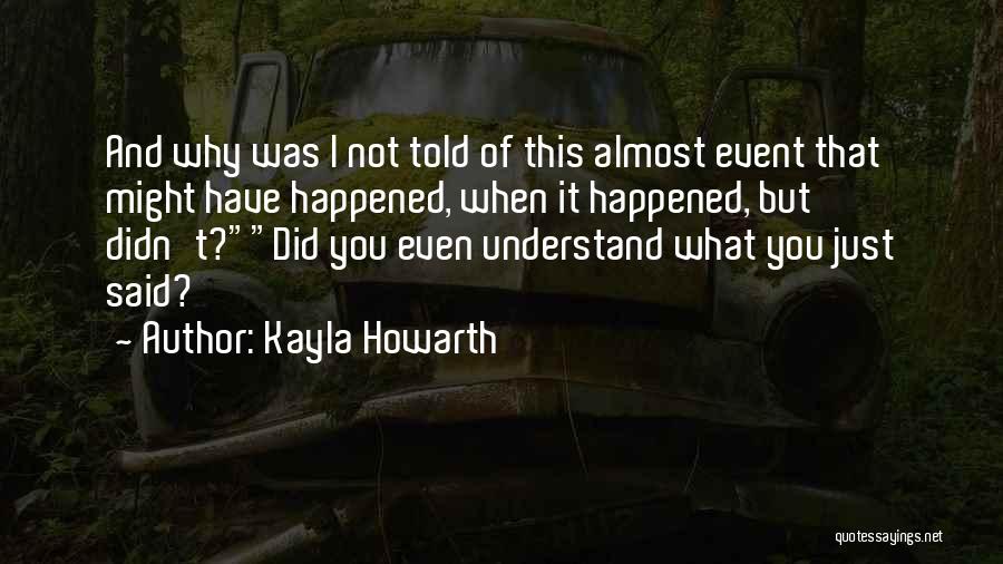 Kayla Quotes By Kayla Howarth