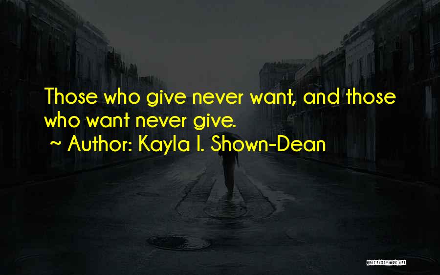 Kayla Quotes By Kayla I. Shown-Dean