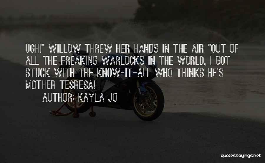 Kayla Quotes By Kayla Jo