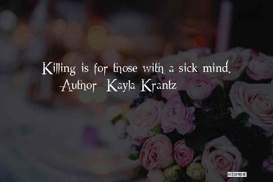 Kayla Quotes By Kayla Krantz