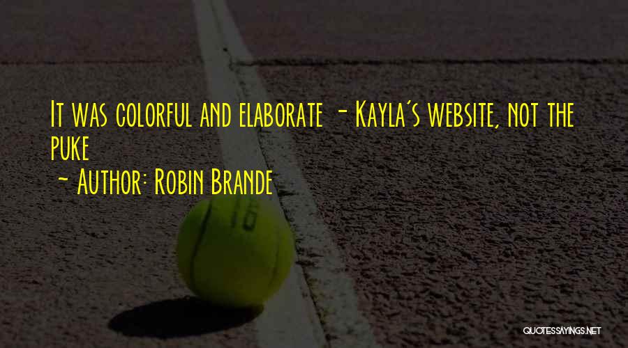 Kayla Quotes By Robin Brande