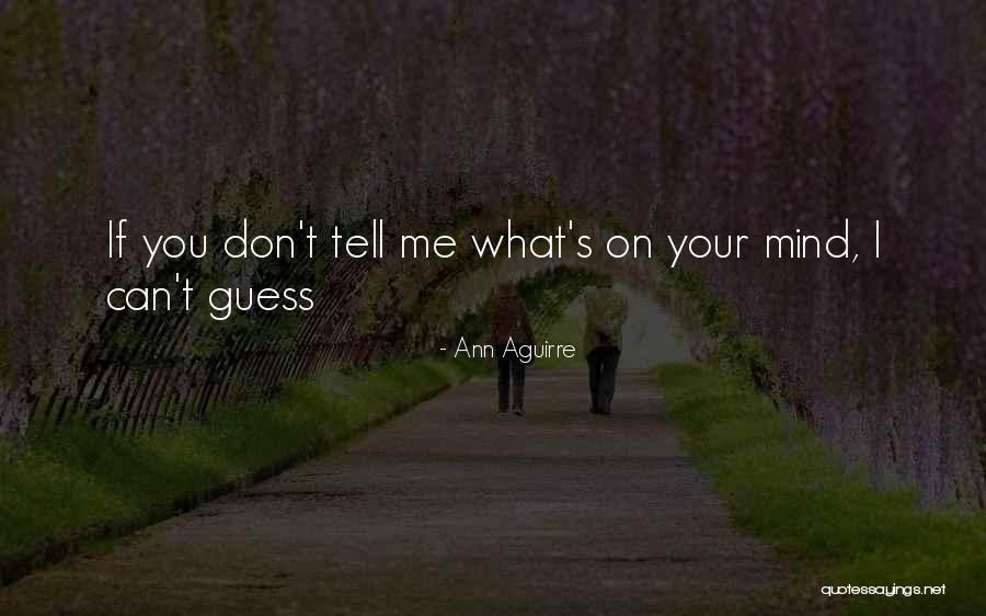 Kaylannn19 Quotes By Ann Aguirre Kaylannn19 Quotes By Ann Aguirre