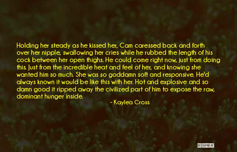 Kaylea Cross Quotes 1433904