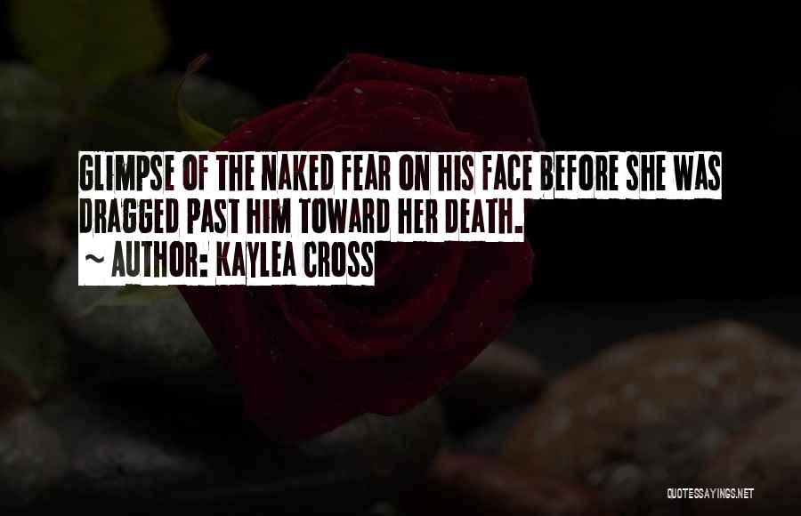 Kaylea Cross Quotes 1594567