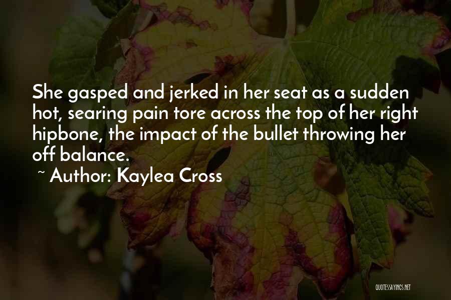 Kaylea Cross Quotes 1618275