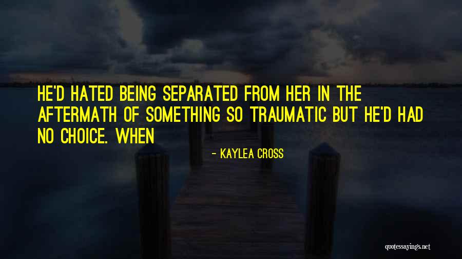 Kaylea Cross Quotes 2101344