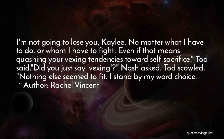 Kaylee Quotes By Rachel Vincent