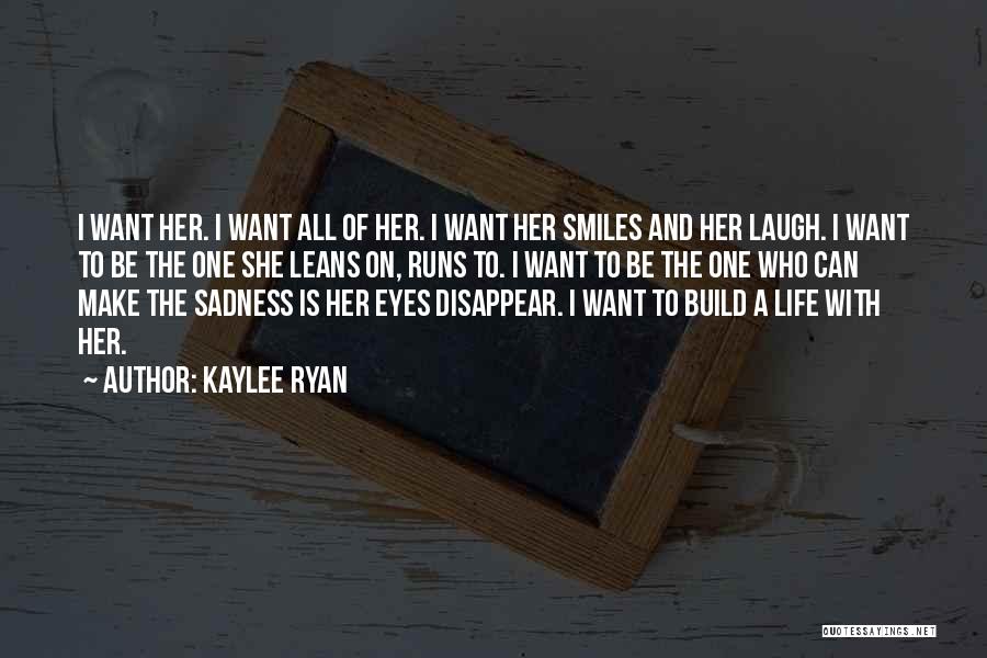 Kaylee Ryan Quotes 1529442