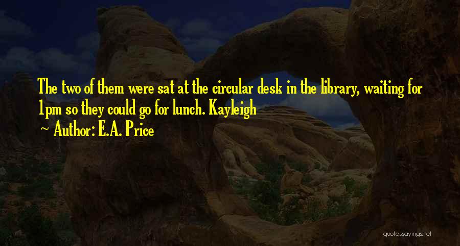 Kayleigh Quotes By E.A. Price