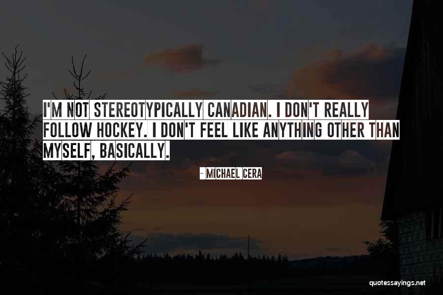 Kaynanamin Quotes By Michael Cera Kaynanamin Quotes By Michael Cera