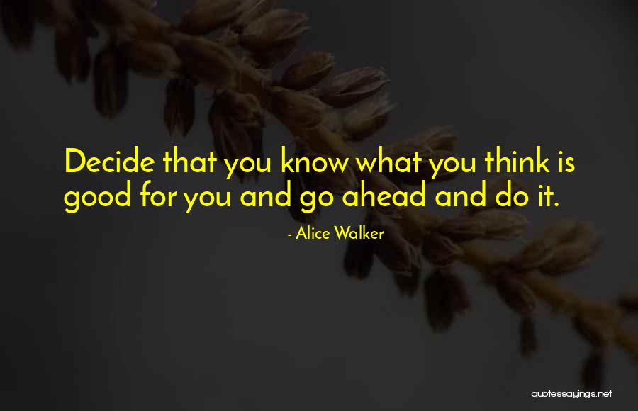Kaynanamla Quotes By Alice Walker Kaynanamla Quotes By Alice Walker