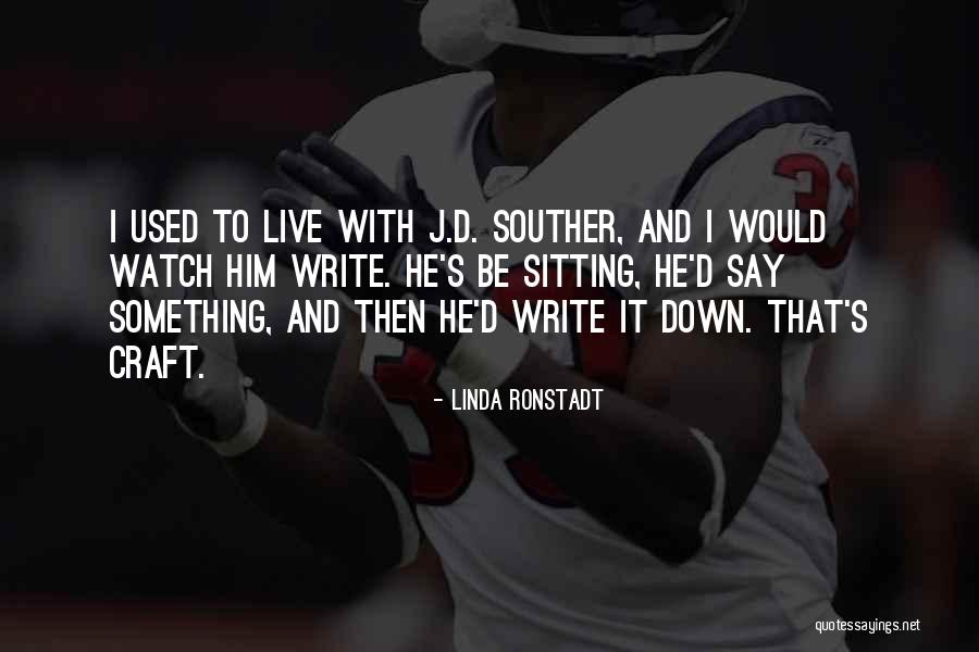 Kayona Moreland Quotes By Linda Ronstadt Kayona Moreland Quotes By Linda Ronstadt