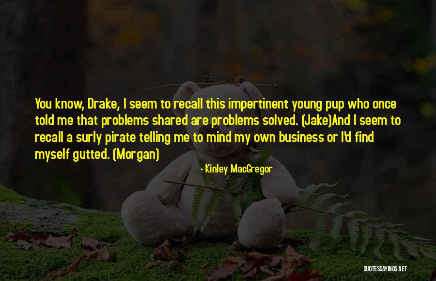 Kaypak Ne Quotes By Kinley MacGregor Kaypak Ne Quotes By Kinley MacGregor
