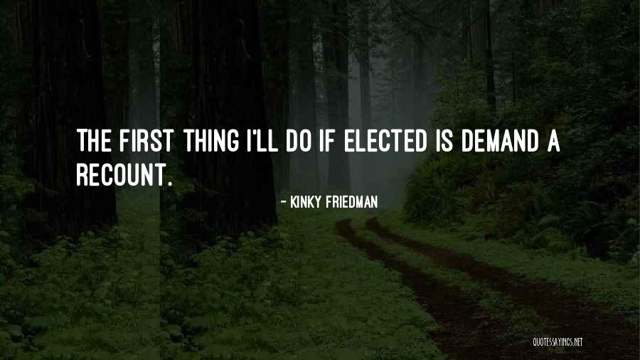 Kayser Chrysler Quotes By Kinky Friedman Kayser Chrysler Quotes By Kinky Friedman